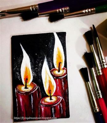 How to Paint Candles: A Journey Through Colors and Imagination